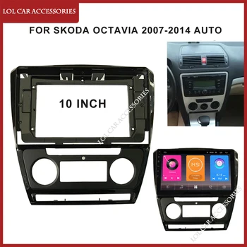 10 Hüvelykes Skoda Octavia 2007-2014 Auto autórádió Hifi, GPS MP5 Android-Lejátszó, 2 Din fejegység Dash Keret Fascia Telepítése